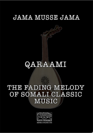 QARAAMI – the fading melody of Somali classical music